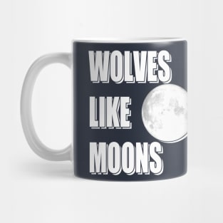 Wolves Like Moons Mug